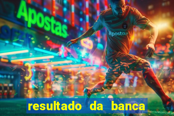 resultado da banca caminho da sorte